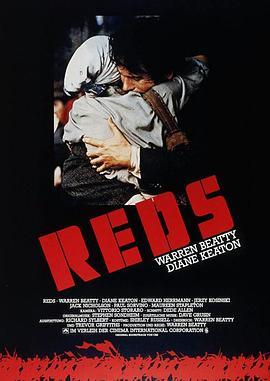 烽火赤焰万里情 Reds (1981) - 毒蛇电影