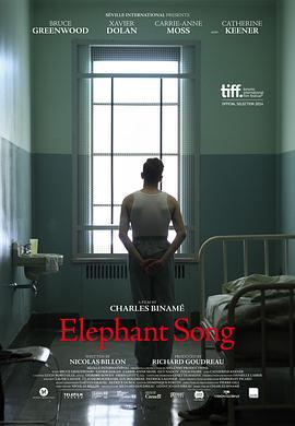 大象之歌 Elephant Song (2014) - 毒蛇电影