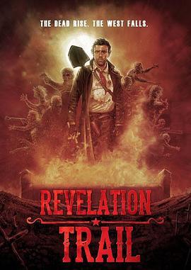 Revelation Trail  (2013) - 毒蛇电影