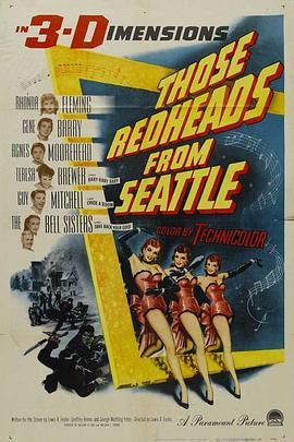 丹凤求凰 Those Redheads from Seattle (1953) - 毒蛇电影