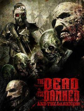 被诅咒的死亡和黑暗 The Dead the Damned and the Darkness (2014) - 毒蛇电影