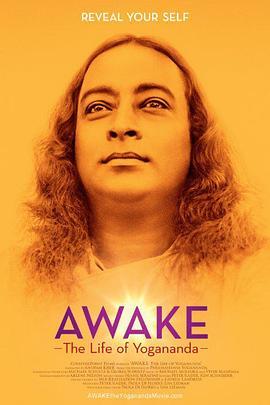 觉醒：尤迦南达的一生 Awake: The Life of Yogananda (2014) - 毒蛇电影