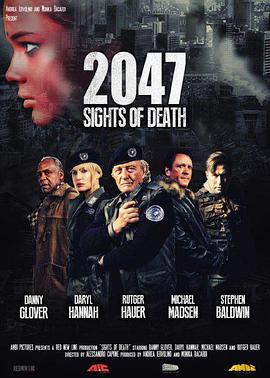 死亡地带2047 2047 - Sights of Death (2014) - 毒蛇电影