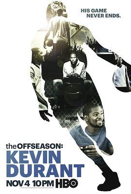 休假期：凯文·杜兰特 The Offseason: Kevin Durant (2014) - 毒蛇电影