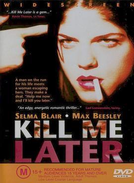 夺命鸳鸯 Kill Me Later (2001) - 毒蛇电影