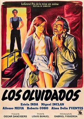 被遗忘的人们 Los Olvidados (1950) - 毒蛇电影