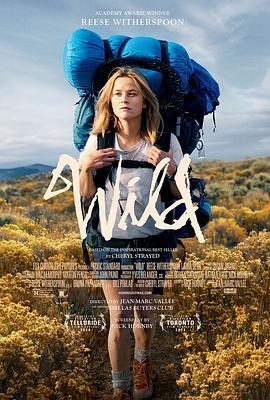 涉足荒野 Wild (2014) - 毒蛇电影