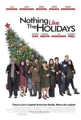 没有什么能比得上假期 Nothing Like the Holidays (2008) - 毒蛇电影