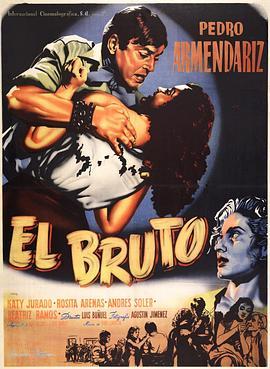 禽兽 El Bruto (1953) - 毒蛇电影