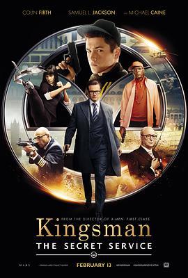 王牌特工：特工学院 Kingsman: The Secret Service (2014) - 毒蛇电影