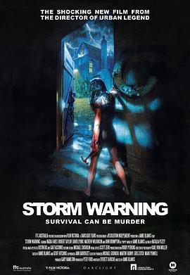 风暴来临 Storm Warning (2007) - 毒蛇电影