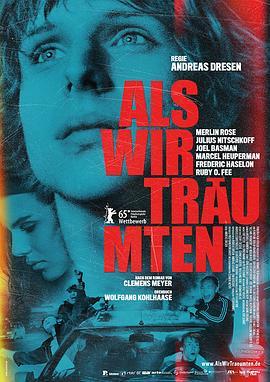 当我们做梦时 Als wir träumten (2015) - 毒蛇电影