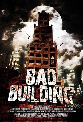 恐怖旧楼 Bad Building (2015) - 毒蛇电影