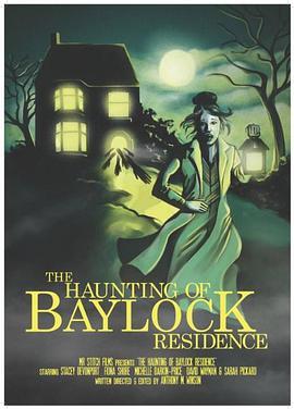 贝鲁克闹鬼屋 The Haunting of Baylock Residence (2014) - 毒蛇电影