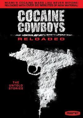 可卡因牛仔：重装上阵 Cocaine Cowboys: Reloaded (2014) - 毒蛇电影