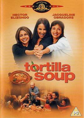 玉米粉圆饼汤 Tortilla Soup (2001) - 毒蛇电影