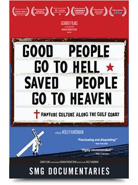 Good People Go to Hell, Saved People Go to Heaven  (2012) - 毒蛇电影