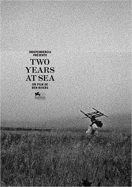 海上两年 Two Years at Sea (2011) - 毒蛇电影