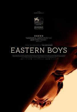 东方男孩 Eastern Boys (2013) - 毒蛇电影