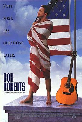 天生赢家 Bob Roberts (1992) - 毒蛇电影