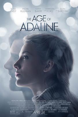 时光尽头的恋人 The Age of Adaline (2015) - 毒蛇电影