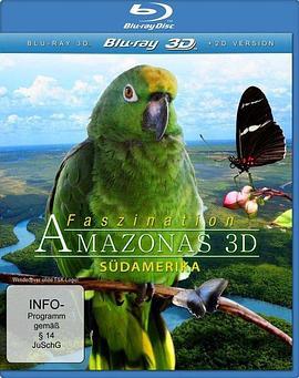 魅力亚马逊 Faszination Amazonas 3D (2012) - 毒蛇电影