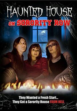 惊魂联谊会 Haunted House on Sorority Row (2015) - 毒蛇电影