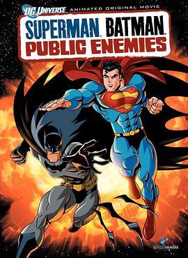 超人与蝙蝠侠：公众之敌 Superman/Batman: Public Enemies (2009) - 毒蛇电影