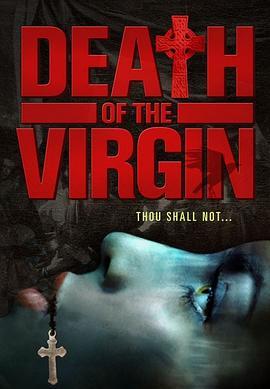 处女之死 Death of the Virgin (2009) - 毒蛇电影