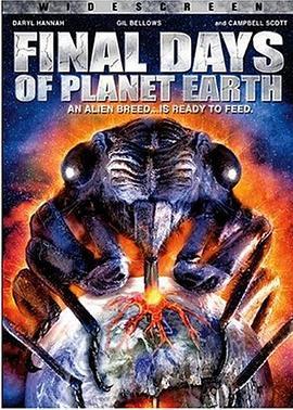 地球上最后的日子 Final Days of Planet Earth (2006) - 毒蛇电影