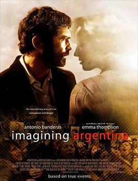 梦想阿根廷 Imagining Argentina (2003) - 毒蛇电影