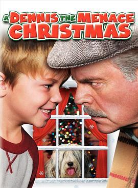 带着火药味的圣诞节 A Dennis the Menace Christmas (2007) - 毒蛇电影