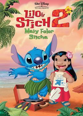 星际宝贝2：史迪奇有问题 Lilo & Stitch 2: Stitch Has a Glitch (2005) - 毒蛇电影