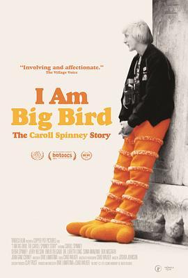 我是大鸟：卡洛尔·斯宾尼的故事 I Am Big Bird: The Caroll Spinney Story (2014) - 毒蛇电影