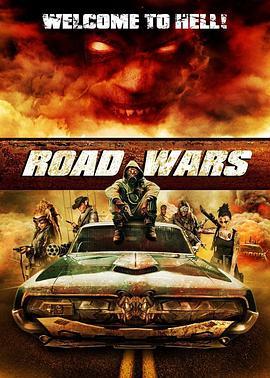 战争之路 Road Wars (2015) - 毒蛇电影