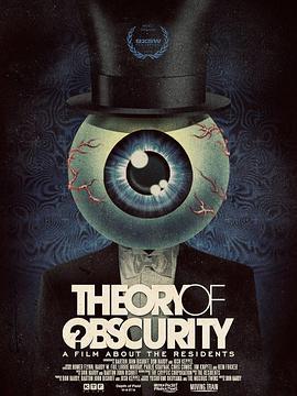 隐晦的理论 Theory of Obscurity: A Film About the Residents (2015) - 毒蛇电影