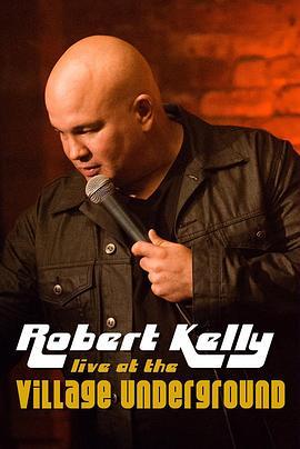 Robert Kelly: Live at the Village Underground  (2015) - 毒蛇电影