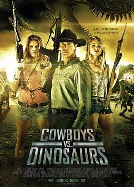 牛仔大战恐龙 Cowboys vs Dinosaurs (2014) - 毒蛇电影