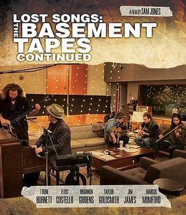 Lost Songs: The Basement Tapes Continued  (2014) - 毒蛇电影