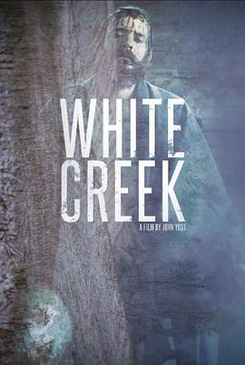 White Creek  (2014) - 毒蛇电影