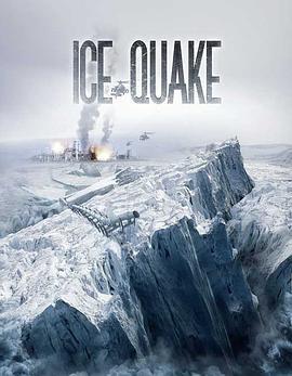 冰崩 Ice Quake (2010) - 毒蛇电影