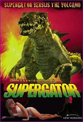 追击巨鳄 Supergator (2007) - 毒蛇电影