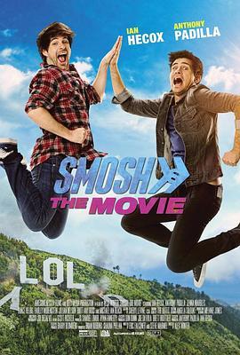 Smosh 大电影 Smosh: The Movie (2015) - 毒蛇电影