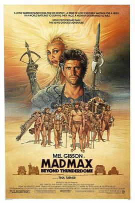 疯狂的麦克斯3 Mad Max Beyond Thunderdome (1985) - 毒蛇电影