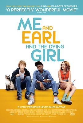 我和厄尔以及将死的女孩 Me and Earl and the Dying Girl (2015) - 毒蛇电影