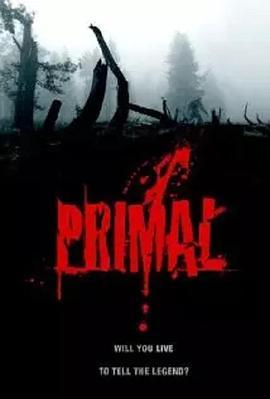 原始恐惧 Primal (2007) - 毒蛇电影