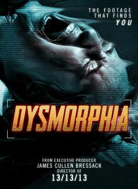 Dysmorphia  (2014) - 毒蛇电影