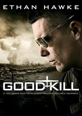 善意杀戮 Good Kill (2014) - 毒蛇电影