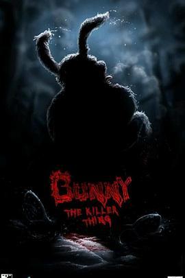 鸡巴兔杀手 Bunny the Killer Thing (2015) - 毒蛇电影