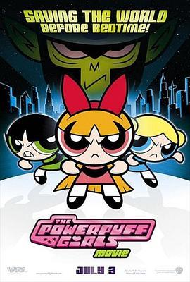 飞天小女警 剧场版 The Powerpuff Girls (2002) - 毒蛇电影